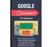 Voltaire Lumiere Google Classroom For Beginners (Tascabile)