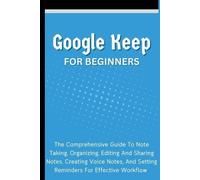 Voltaire Lumiere Google Keep For Beginners (Tascabile)