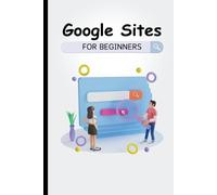 Voltaire Lumiere Google Sites For Beginners (Tascabile)