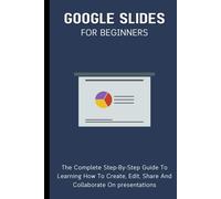 Voltaire Lumiere Google Slides For Beginners (Tascabile)