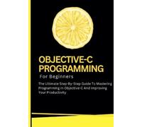 Voltaire Lumiere Objective-C Programming For Beginners (Tascabile)