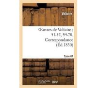 Voltaire Oeuvres de Voltaire 51-52, 54-70. Correspondance. T. 61 (Tascabile)