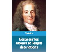 Voltaire Voltaire, Essai sur les moeurs et l'esprit des nations (Tascabile)
