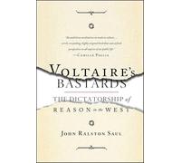 John Ralston Saul Voltaire's Bastards (Tascabile)