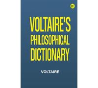 Voltaire's Philosophical Dictionary