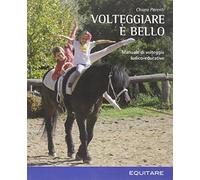 Volteggiare è bello. Manuale di volteggio ludico-educativo