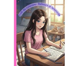 "Volti da Colorare - Bellezza al Femminile: Libro da Colorare per Bambine e Ragazze": Un viaggio creativo tra eleganza e fantasia, con bellissimi ritratti femminili da colorare
