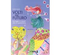 Volti dal futuro. Immagini e visioni oltre la quarantena