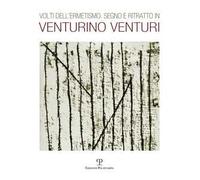 Volti dell'ermetismo. Sogno e ritratto in Venturino Venturi. Ediz. illustrata