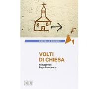 Volti di Chiesa. Rileggendo papa Francesco