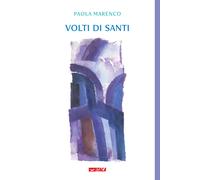 Volti di santi - Marenco Paola