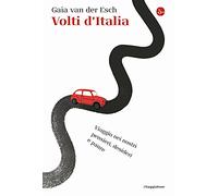 Volti d'Italia. Viaggio nei nostri pensieri, desideri e paure