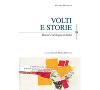 Volti e storie. Donne e teologia in Italia