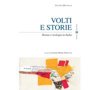 VOLTI E STORIE. DONNE E TEOLOGIA IN ITALIA - 2025 - Effatà