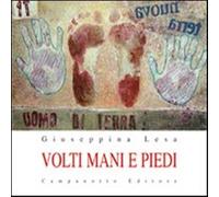 Volti mani e piedi. Ediz. illustrata - Lesa Giuseppina