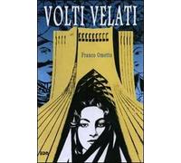 Volti velati. Frammenti di vita, cultura e spiritualità persiane