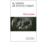 Volto di tutti i volti. La fede cristiana ridetta altrimenti