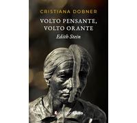 Volto pensante, volto orante. Edith Stein