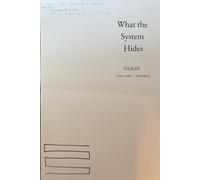 Volume 04: What the System Hides: 4