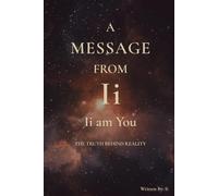 Volume 1 - Ii am You: The Truth Behind Reality