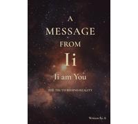 Volume 1 - Ii am You: The Truth Behind Reality
