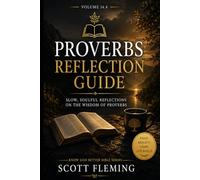 Volume 14.4 - Proverbs Reflection Guide: Slow, Soulful Reflections on the Wisdom of Proverbs