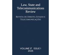 Volume 17(1): Law, State and Telecommunications Review / Revista de Direito, Estado e Telecomunicações