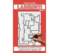 VOLUME 2: 100 labirinti con la giusta tortuosità per grandi e piccoli in formato tascabile. Tutti con soluzione.: 100 Labirinti