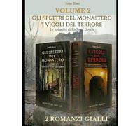 VOLUME 2: GLI SPETTRI DEL MONASTERO - I VICOLI DEL TERRORE