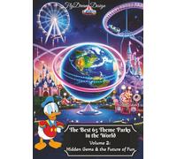 Volume 2: Hidden Gems & the Future of Fun: Undiscovered Wonders, Splashing Adventures & Tomorrow’s Parks Today!