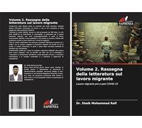 Volume 2. Rassegna della letteratura sul lavoro migrante: Lavoro migrante pre e post COVID-19