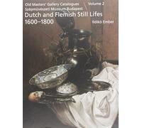Volume 2: Still lifes 1600-1800: v. 2