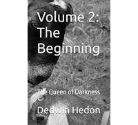 Volume 2: The Beginning: The Queen of Darkness