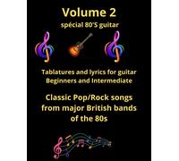 Volume 2. Ultimate 80s Pop & Rock Guitar Songbook: Easy & Intermediate Tabs + Ly