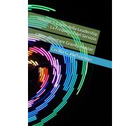 Volume 3: L’Arte della Leadership - La Frequenza del Servizio: Come diventare Gravity Master