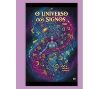 Volume 4-Universo dos Signos: Um livro de colorir inspirado na astrologia para relaxar e despertar a criatividade.