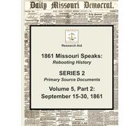 Volume 5, Part 2: September 15-30, 1861: 8