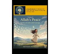 Volume 8: Allah’s Peace: Stories of Calm and Courage