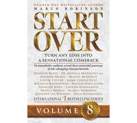 VOLUME 8 START OVER - TURN ANY LOSS INTO A SENSATIONAL COMEBACK