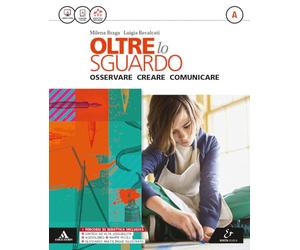 Volume A Osservare, creare, comunicare + Volume B Scoprire il patrimonio artistico con Conoscere le parole e i protagonisti dell'arte + Album Leggere l'opera d'arte (Carta, libro digitale e CDI)