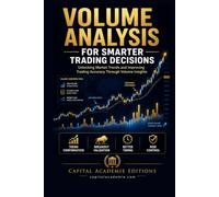 Volume Analysis for Smarter Trading Decisions: Learn how to read volume, confirm price action, and make smarter trading decisions with greater confidence and precision.