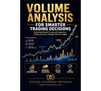 Volume Analysis for Smarter Trading Decisions: Learn how to read volume, confirm price action, and make smarter trading decisions with greater confidence and precision.