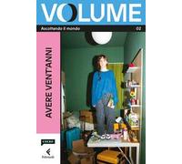 Volume. Ascoltando il mondo. Il Magazine di Chora Media e Feltrinelli. Vol. 2: Avere vent'anni