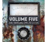 Volume Five For Those Who Care To Listen