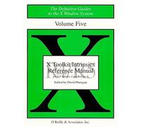 Volume Five - X Toolkit Intrinsics Reference Manual - Third Edition For X11, Release 4 And Release 5