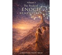 Volume I: The Book of Enoch, Remembered