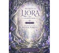 Volume III: The Magic of the Silver Forest