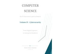 Volume IV - Cybersecurity: From Digital Exposure to Enterprise Resilience