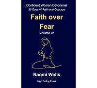 Volume IV: Faith Over Fear