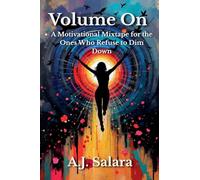Volume On A Motivational Mixtape for the Ones Who Refuse to Dim Down